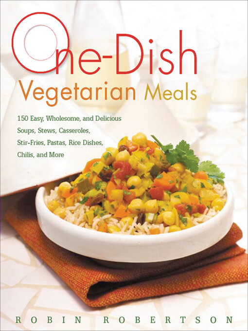 Title details for One-Dish Vegetarian Meals by Robin Robertson - Wait list